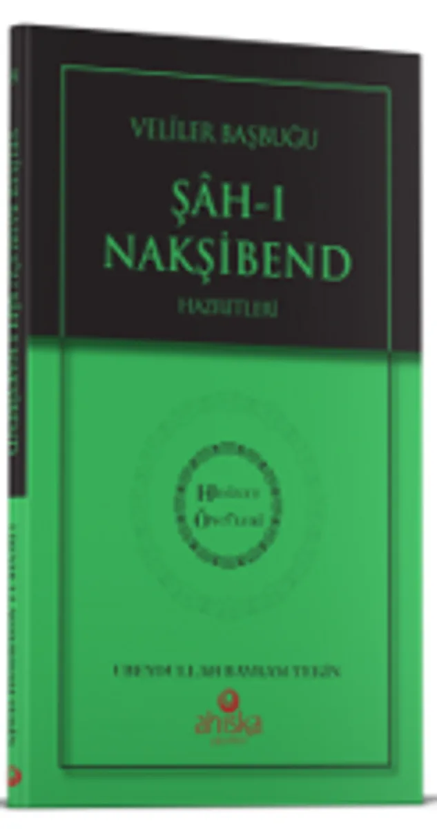 Evliyalar Başbuğu Şahı Nakşibend Hz. - Hidayet Öncüleri 8