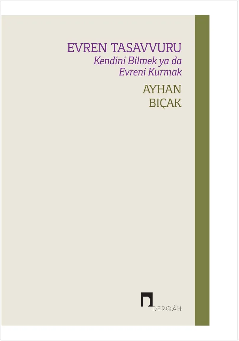 Evren Tasavvuru Kendini Bilmek ya da Evreni Kurmak