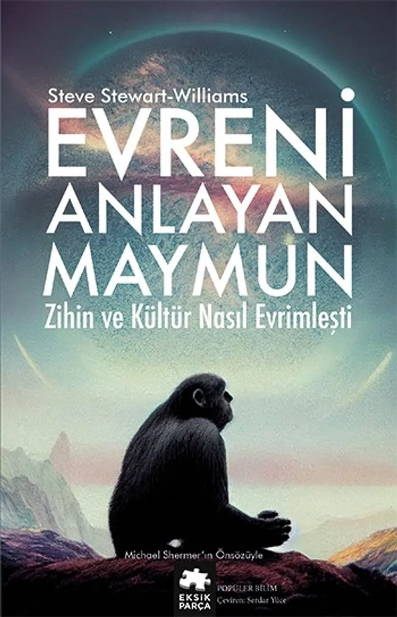 Evreni Anlayan Maymun Zihin ve Kültür Nasıl Evrimleşti