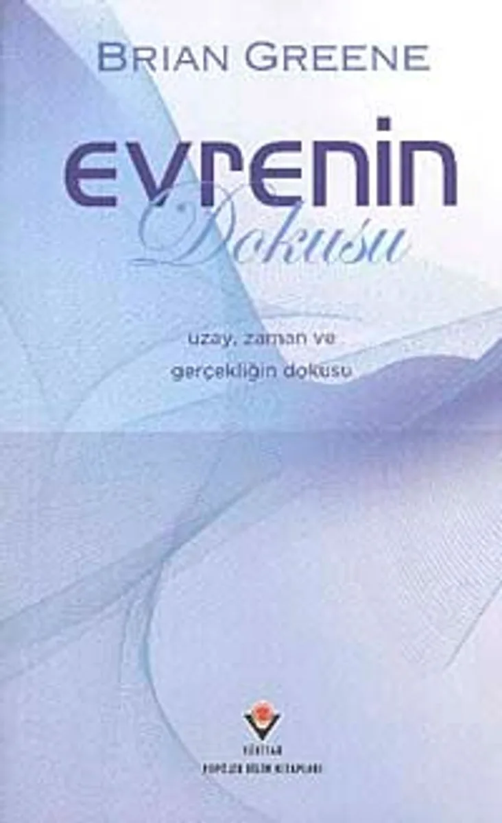 Evrenin Dokusu Uzay Zaman ve Gerçekliğin Dokusu