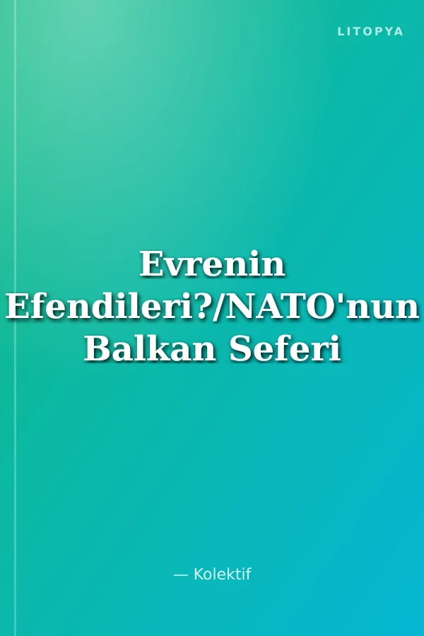 Evrenin Efendileri?/NATO'nun Balkan Seferi