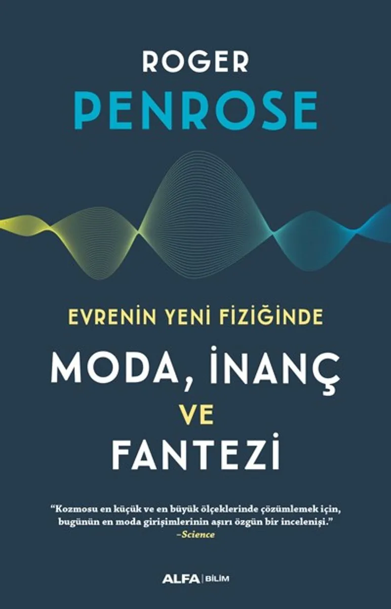 Evrenin Yeni Fiziğinde Moda, İnaç ve Fantazi