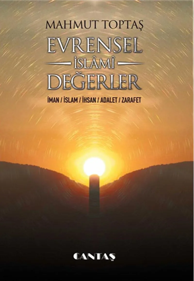 Evrensel İslami Değerler İman-İslam-İhsan-Adalet-Zarafet