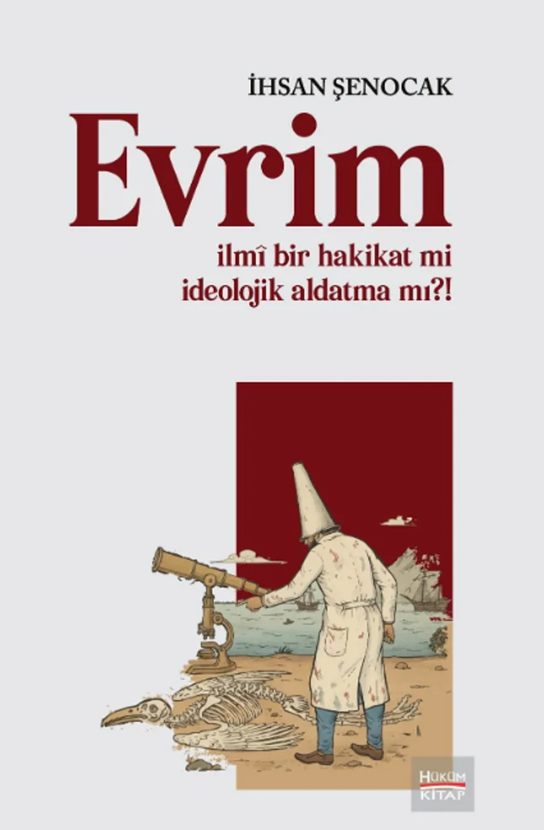 Evrim İlm&icirc; bir Hakikat mi İdeolojik Aldatma mı?
