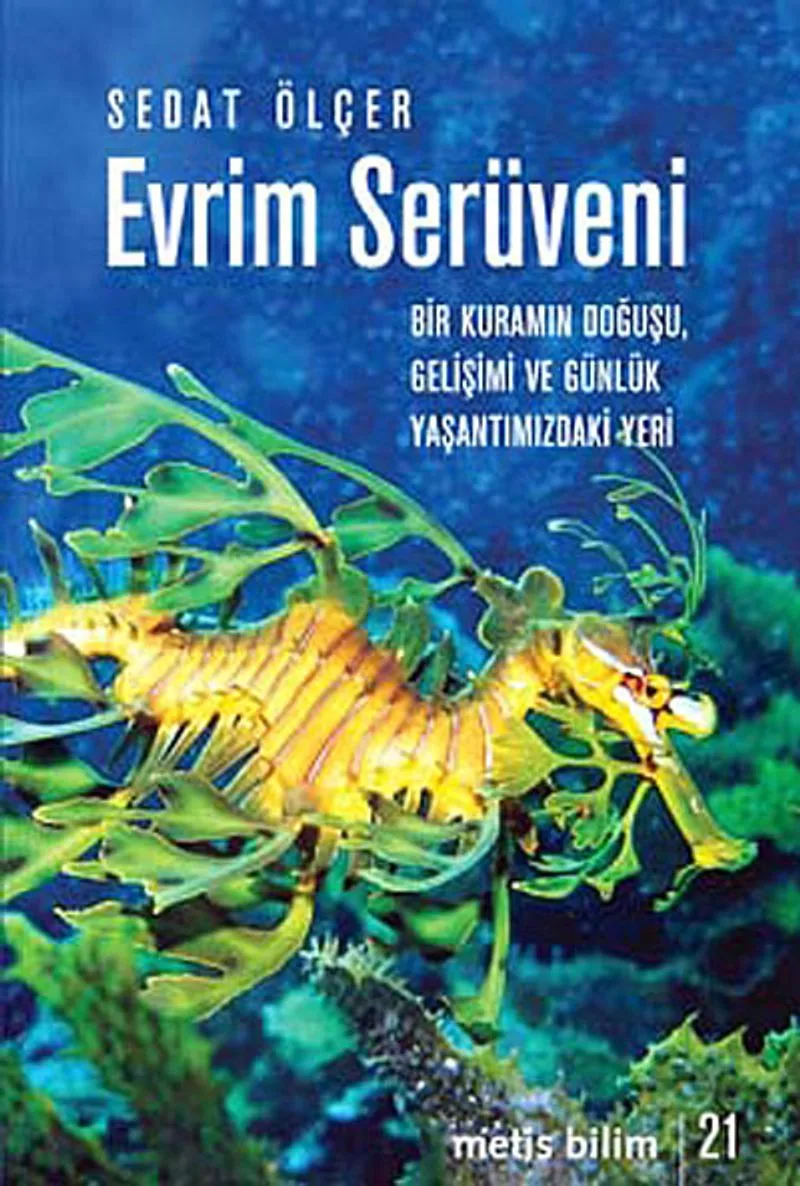 Evrim Serüveni Bir Kuramın Doğuşu, Gelişimi ve Günlük Yaşantımızdaki Yeri
