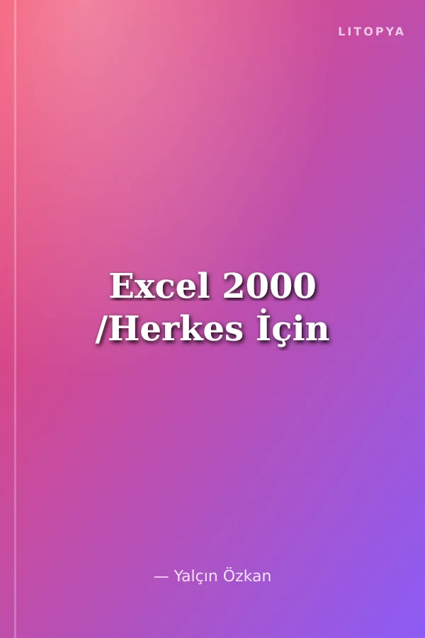 Excel 2000 /Herkes İçin
