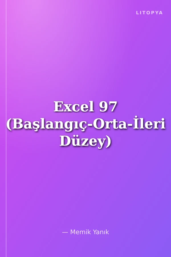 Excel 97 (Başlangıç-Orta-İleri Düzey)