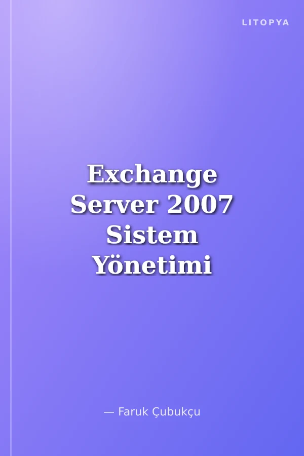 Exchange Server 2007 Sistem Yönetimi