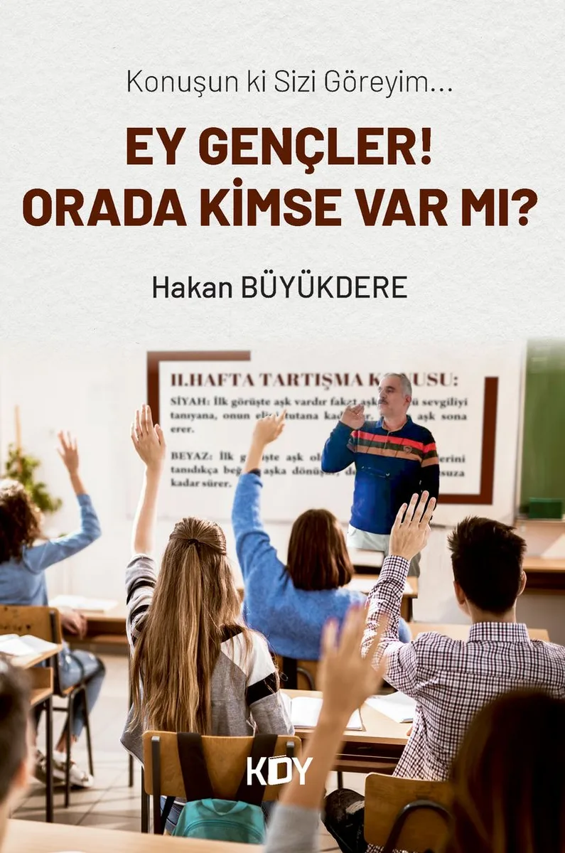 Ey Gençler! Orada Kimse Var mı?