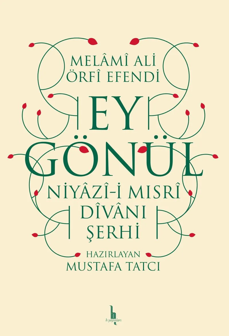 Ey Gönül Niyazi-i Mısri Divanı Şerhi
