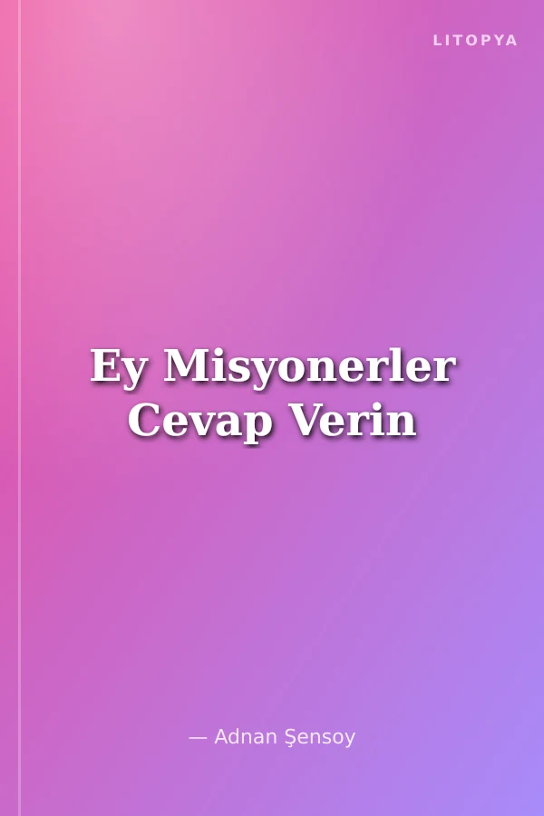 Ey Misyonerler Cevap Verin
