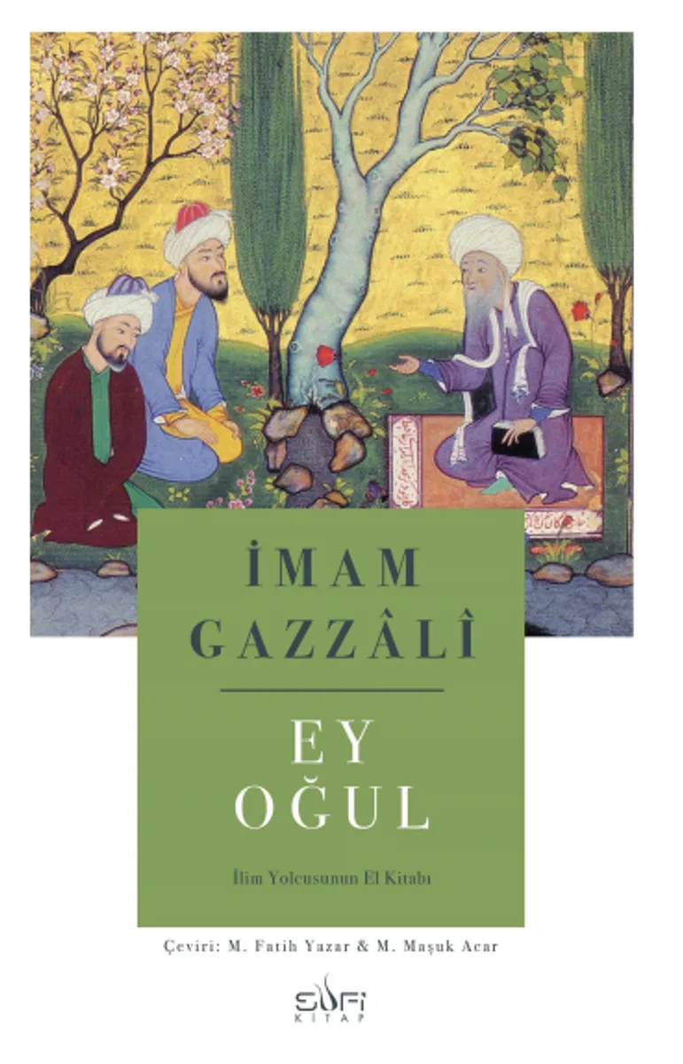 Ey Oğul İlim Yolcusunun El Kitabı
