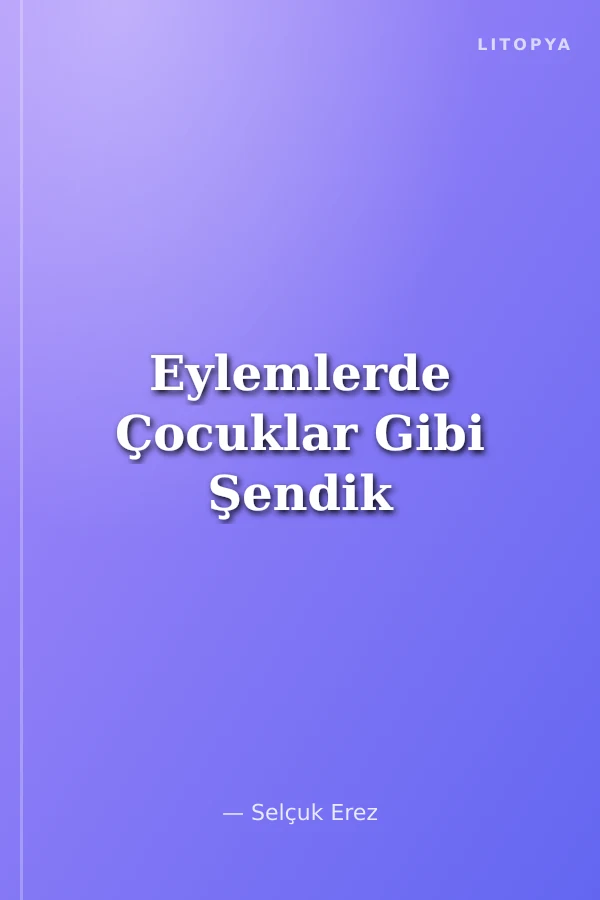 Eylemlerde Çocuklar Gibi Şendik