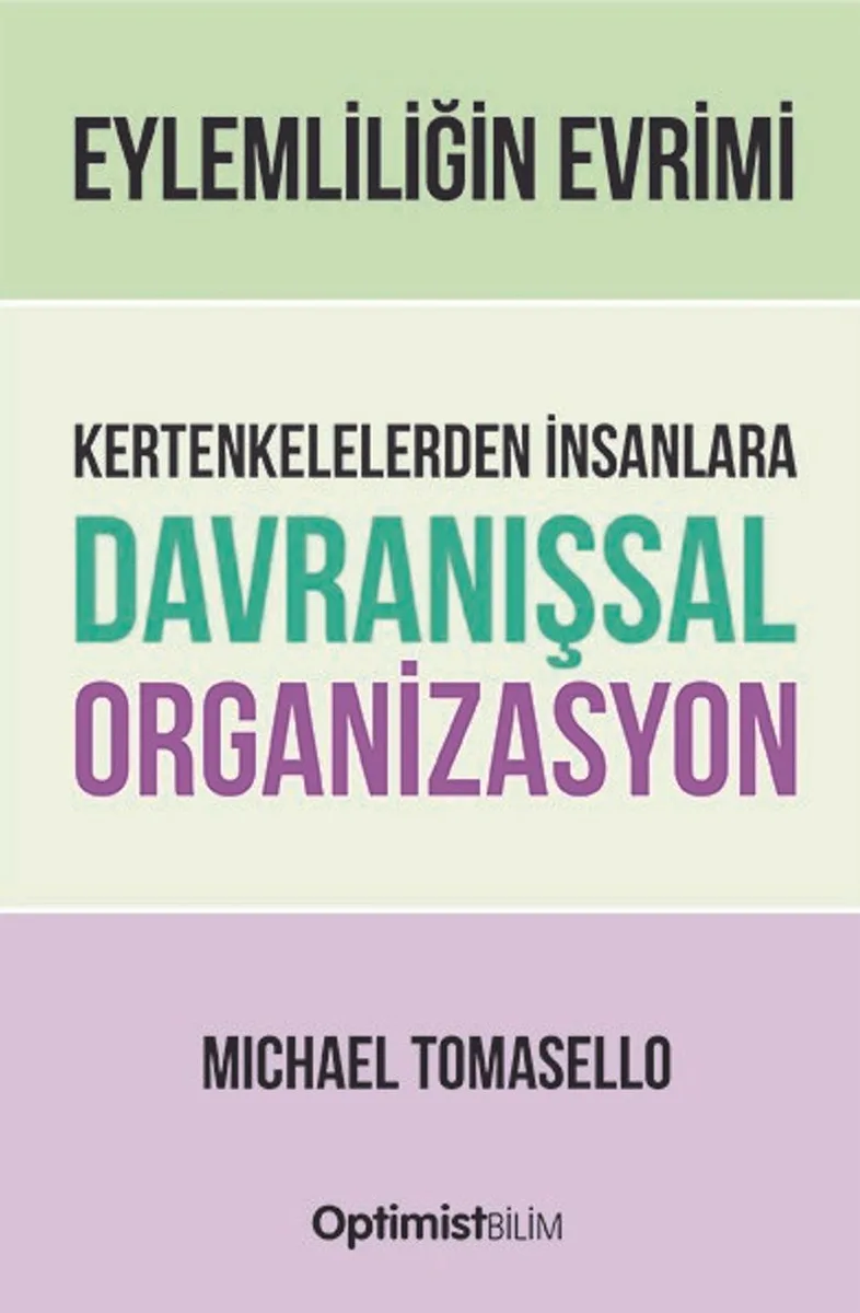 Eylemliliğin Evrimi Kertenkelelerden İnsanlara Davranışsal Organizasyon
