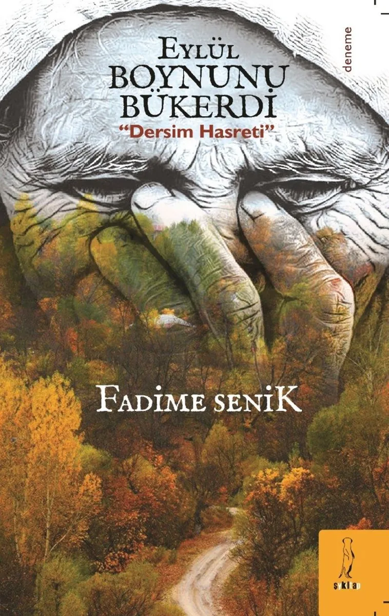 Eylül Boynunu Bükerdi Dersim Hasreti