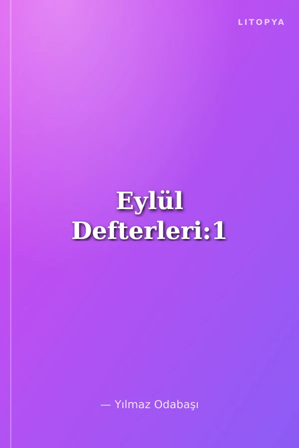 Eylül Defterleri:1