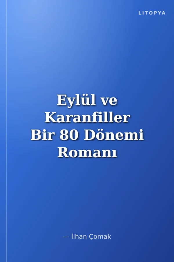 Eylül ve Karanfiller Bir 80 Dönemi Romanı