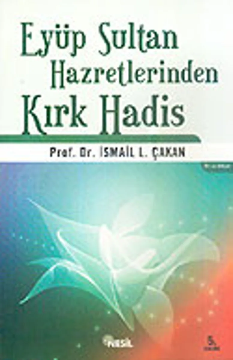 Eyüp Sultan Hazretlerinden Kırk Hadis