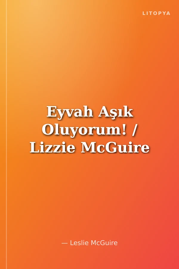Eyvah Aşık Oluyorum! / Lizzie McGuire