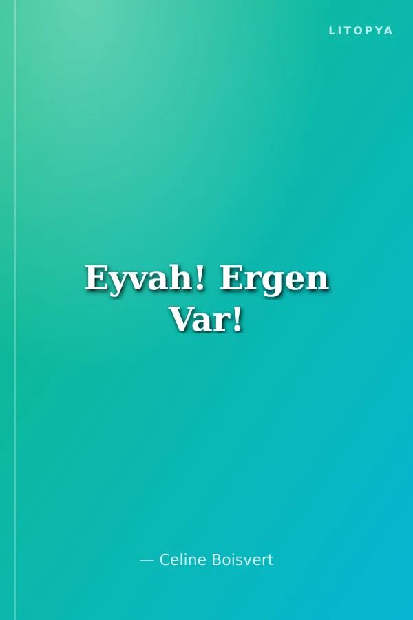 Eyvah! Ergen Var!