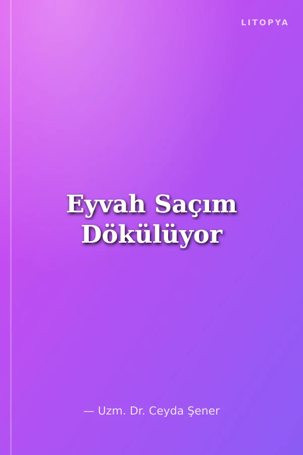 Eyvah Saçım Dökülüyor