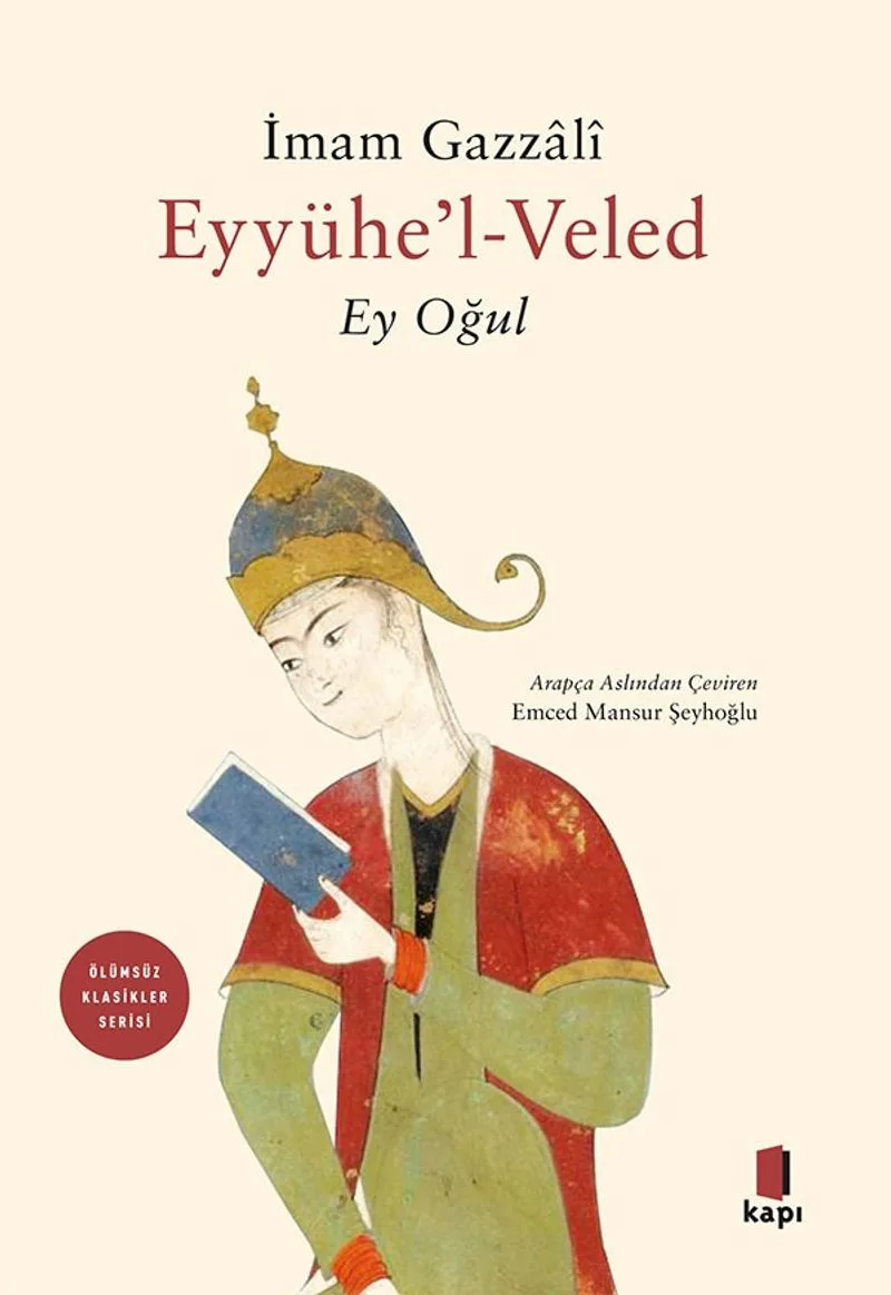 Eyyühe'l-Veled Ey Oğul!