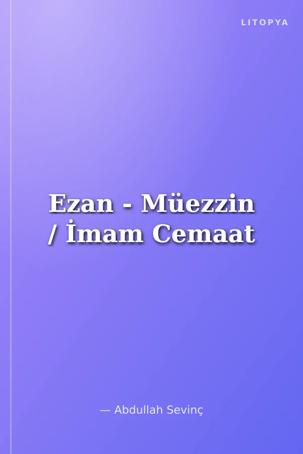 Ezan - Müezzin / İmam Cemaat