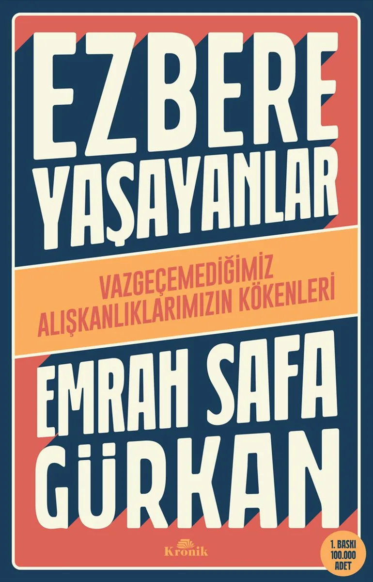 Ezbere Yaşayanlar Vazgeçemediğimiz Alışkanlıklarımızın Kökenleri