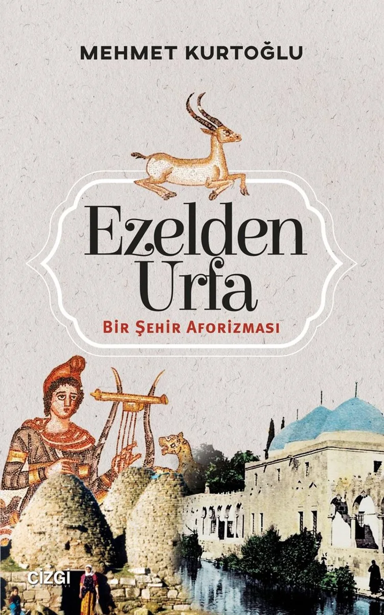 Ezelden Urfa Bir Şehir Aforizması
