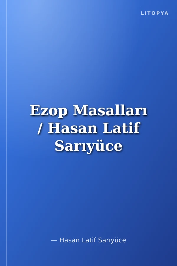 Ezop Masalları / Hasan Latif Sarıyüce