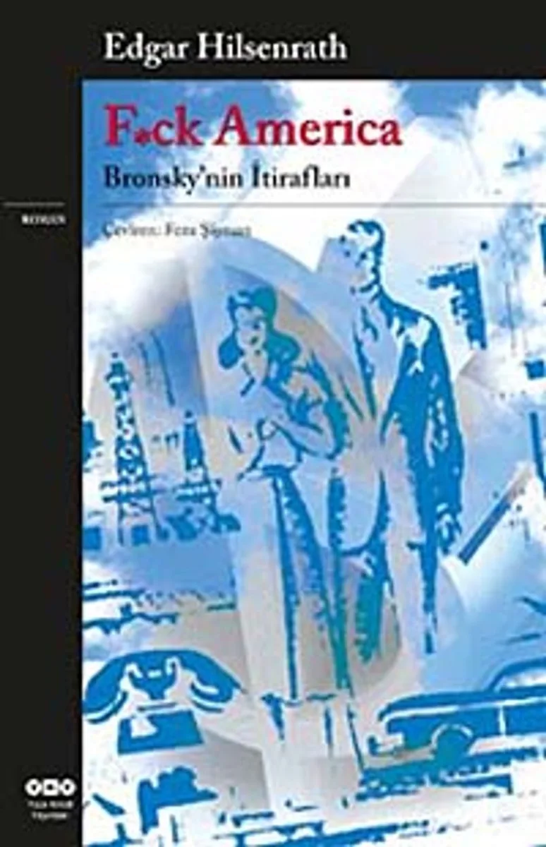 F*ck America Bronsky'nin İtirafları