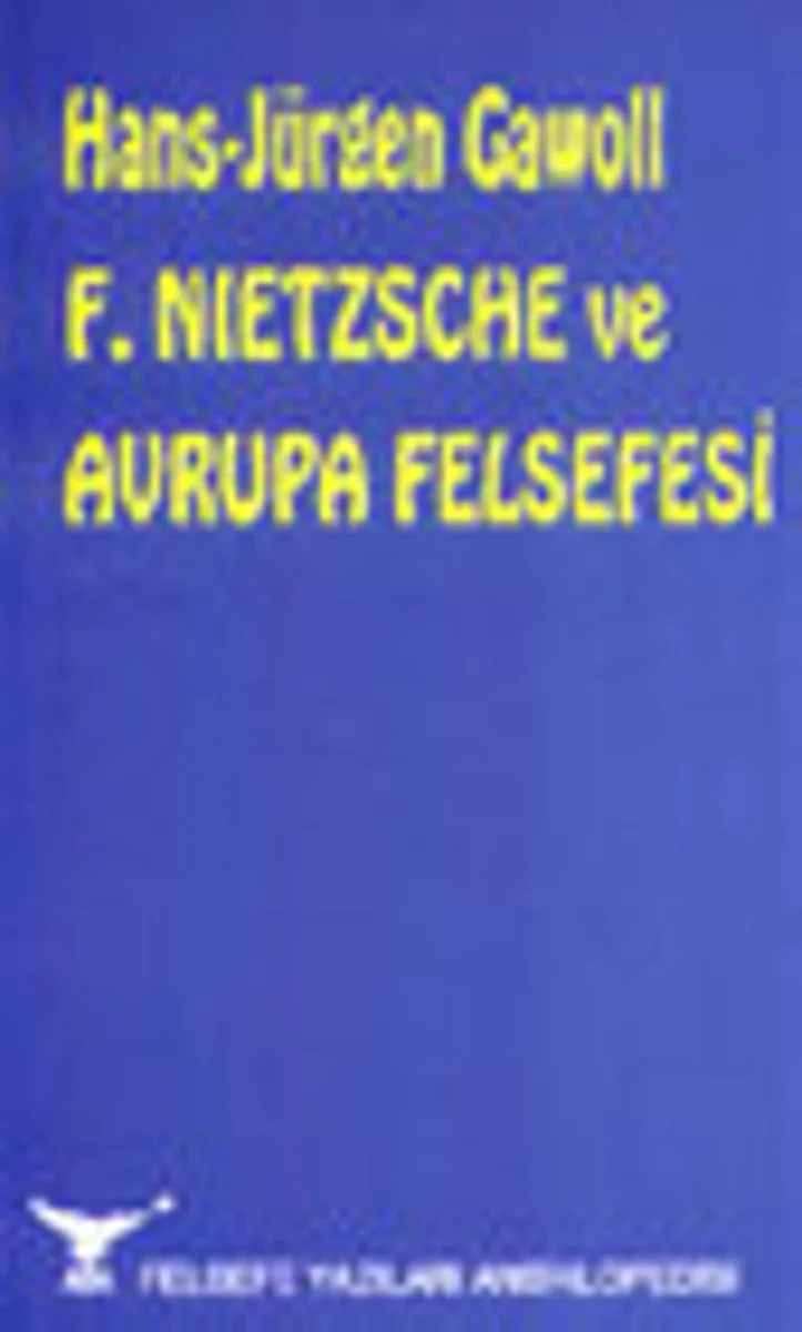 F. Nietzsche ve Avrupa Felsefesi