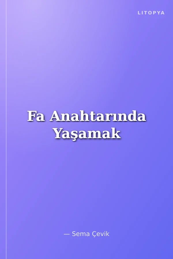 Fa Anahtarında Yaşamak