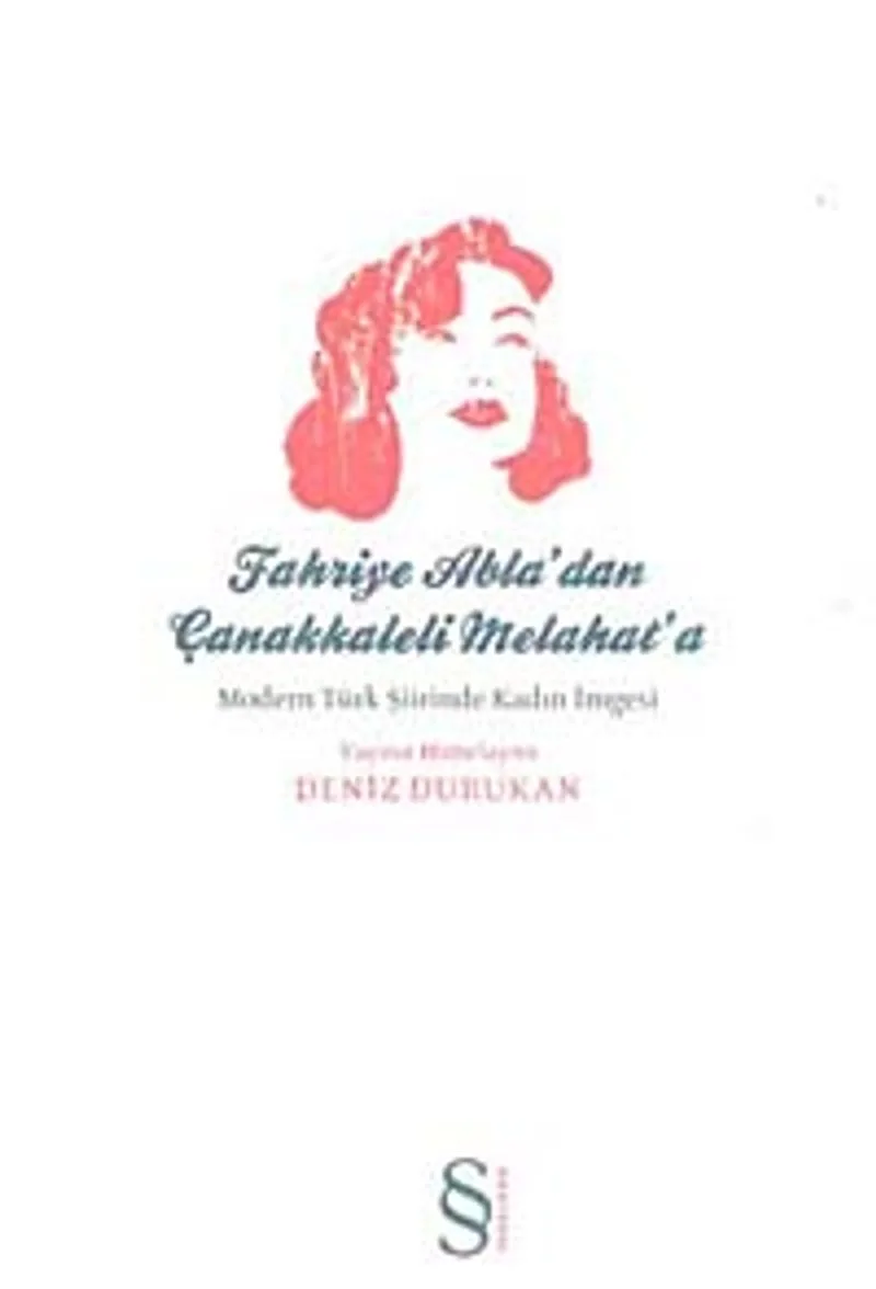 Fahriye Abla'dan Çanakkaleli Melahat'a Modern Türk Şiirinde Kadın İmgesi