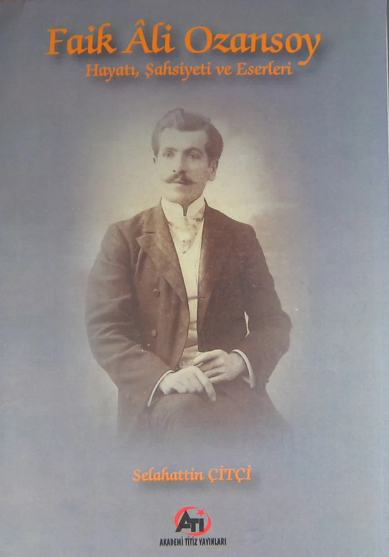 Faik Ali Ozansoy Hayatı, Şahsiyeti ve Eserleri