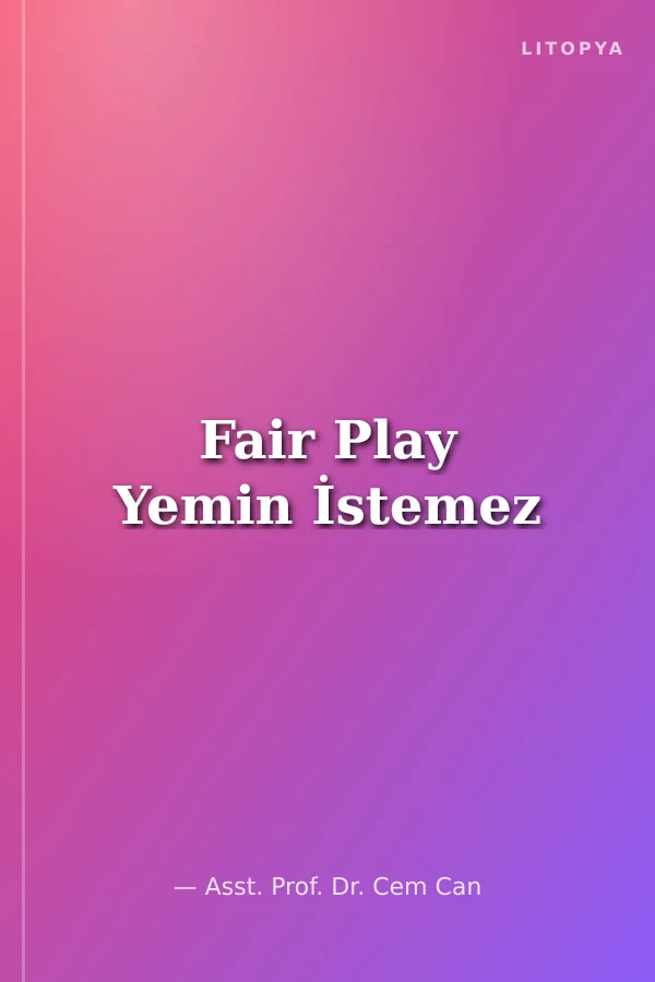 Fair Play Yemin İstemez