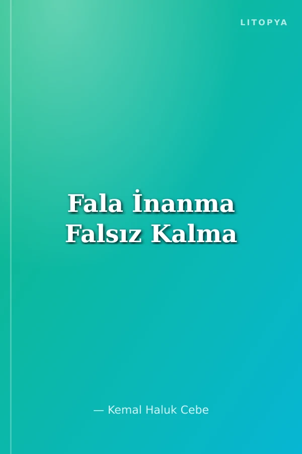 Fala İnanma Falsız Kalma