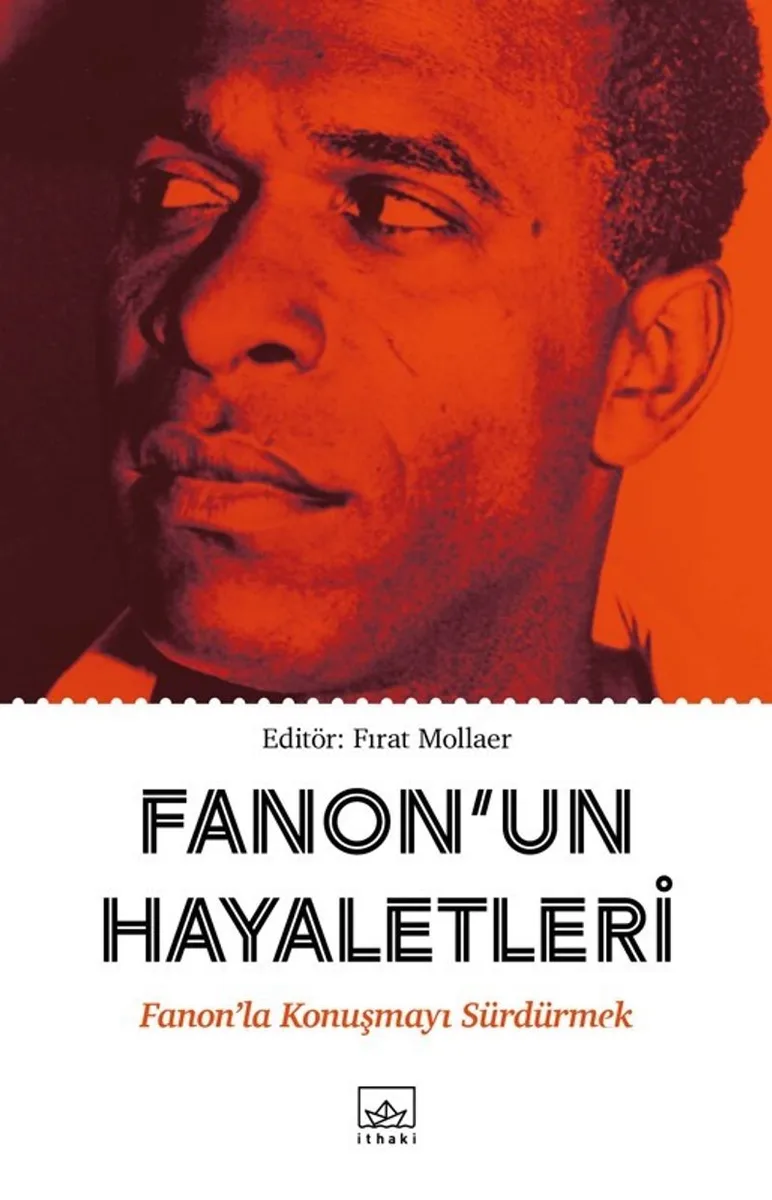 Fanon'un Hayaletleri Fanon'la Konuşmayı Sürdürmek