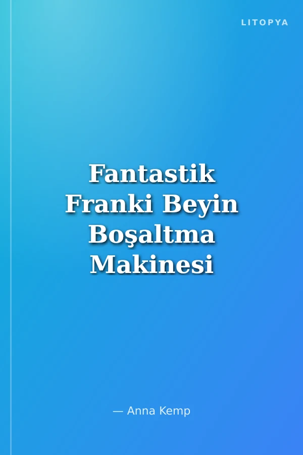 Fantastik Franki Beyin Boşaltma Makinesi