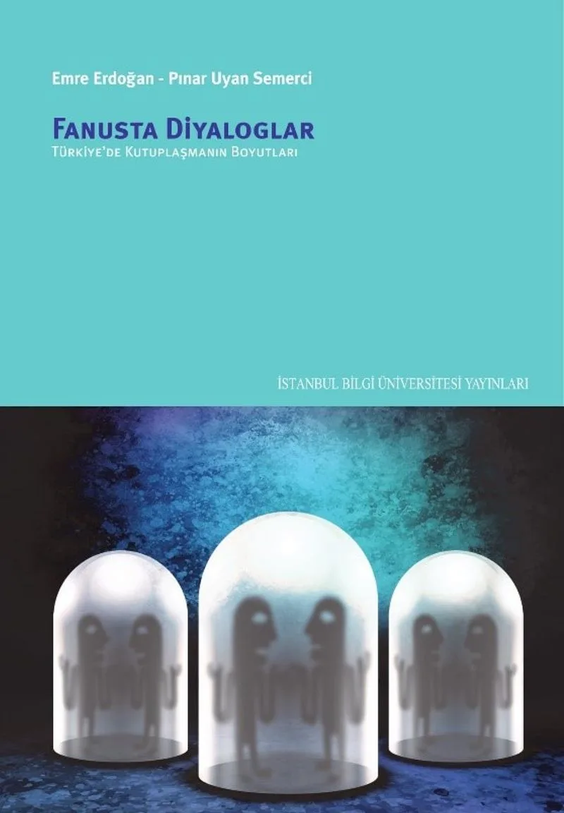 Fanusta Diyaloglar Türkiye'de Kutuplaşmanın Boyutları