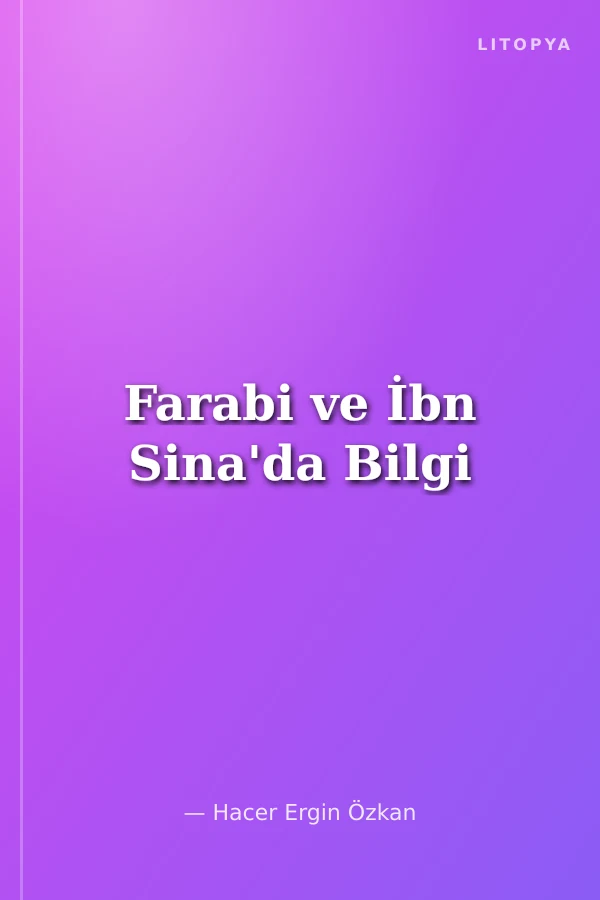 Farabi ve İbn Sina'da Bilgi