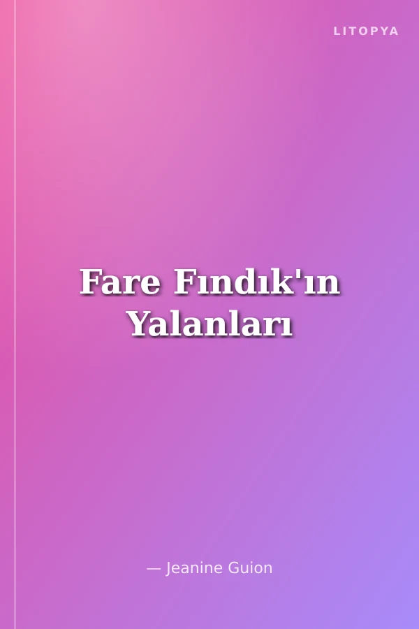 Fare Fındık'ın Yalanları