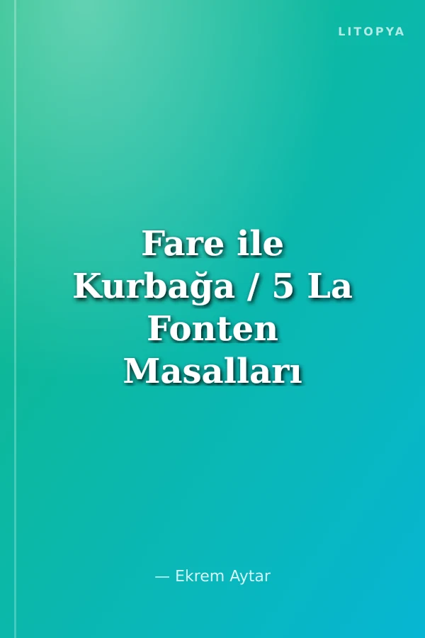 Fare ile Kurbağa / 5 La Fonten Masalları Dizisi