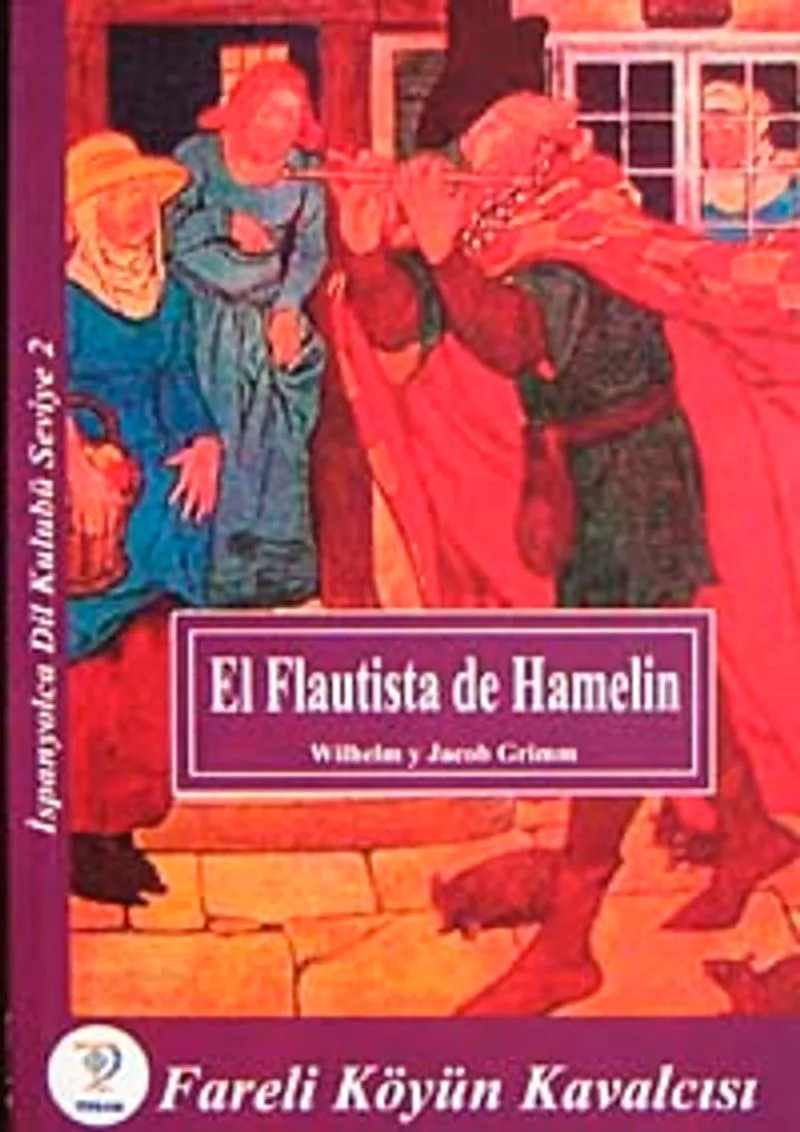 Fareli Köyün Kavalcısı / İspanyolca Seviye 2 (El Flautista de Hamelin (Cd'siz)