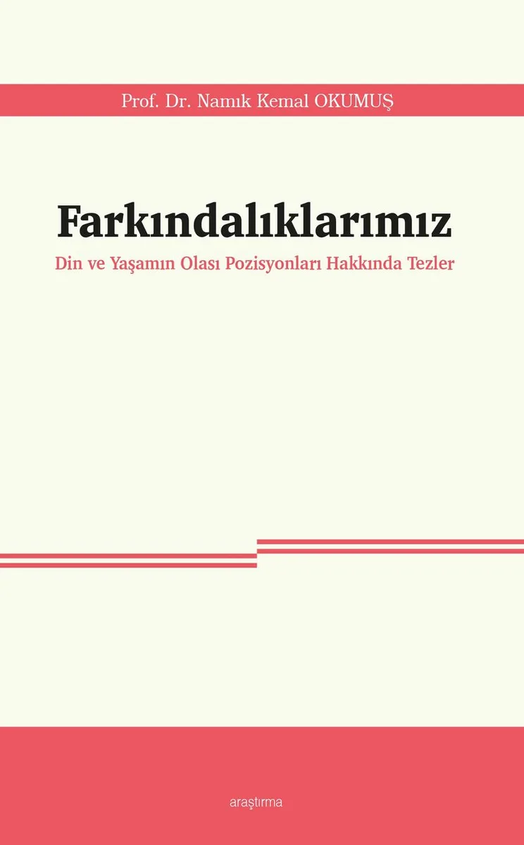 Farkındalıklarımız Din ve Yaşamın Olası Pozisyonları Hakkında Tezler