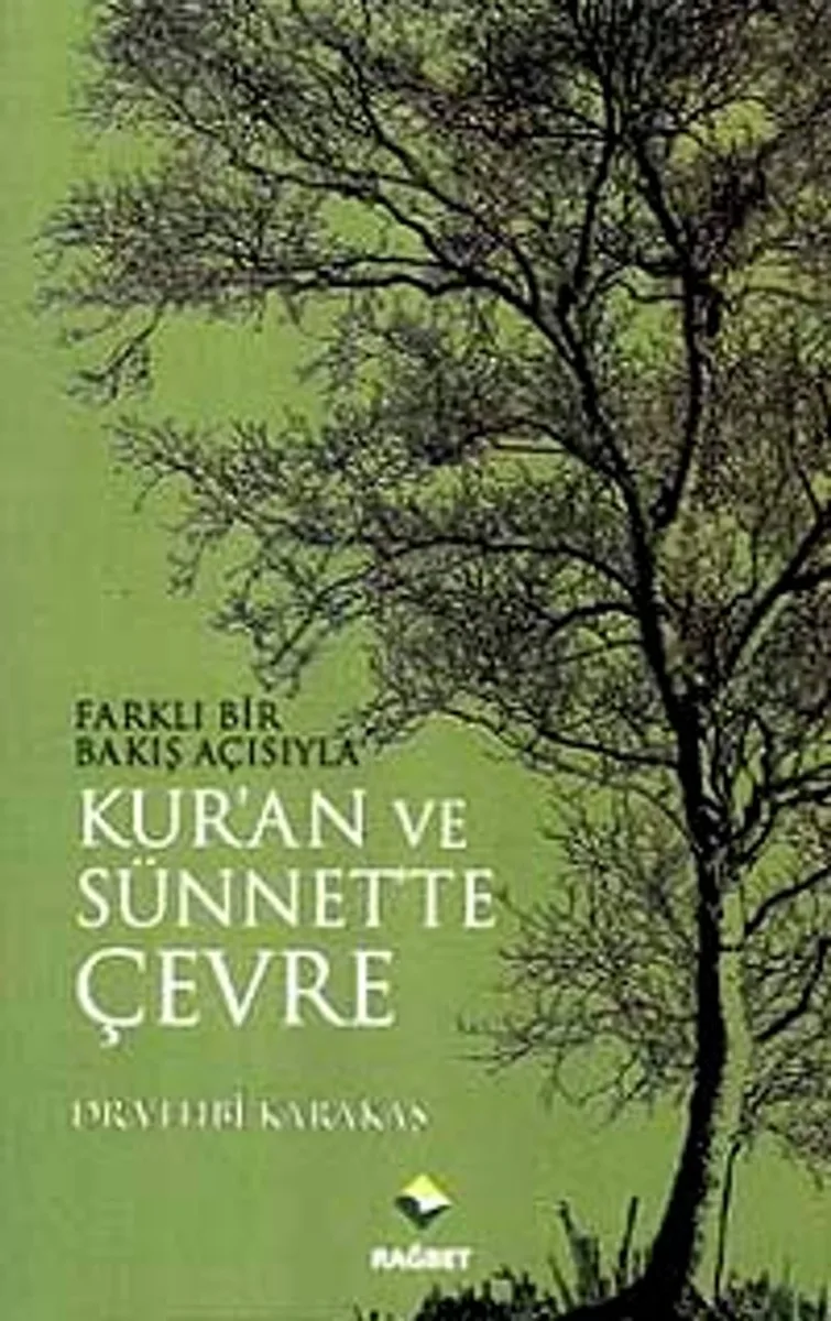 Farklı Bir Bakış Açısıyla Kur'an ve Sünnet'te Çevre