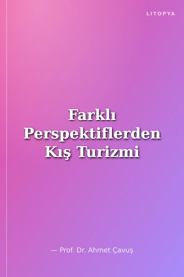 Farklı Perspektiflerden Kış Turizmi