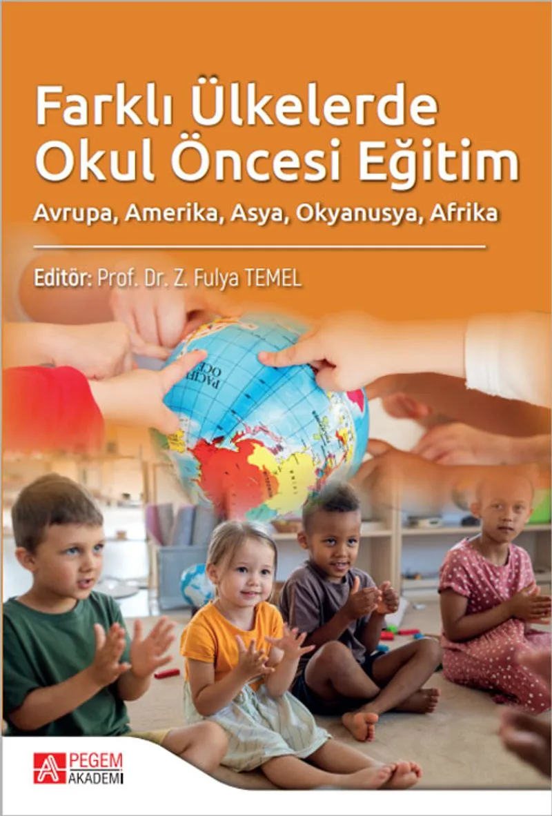 Farklı Ülkelerde Okul Öncesi Eğitim Avrupa, Amerika, Asya, Okyanusya, Afrika