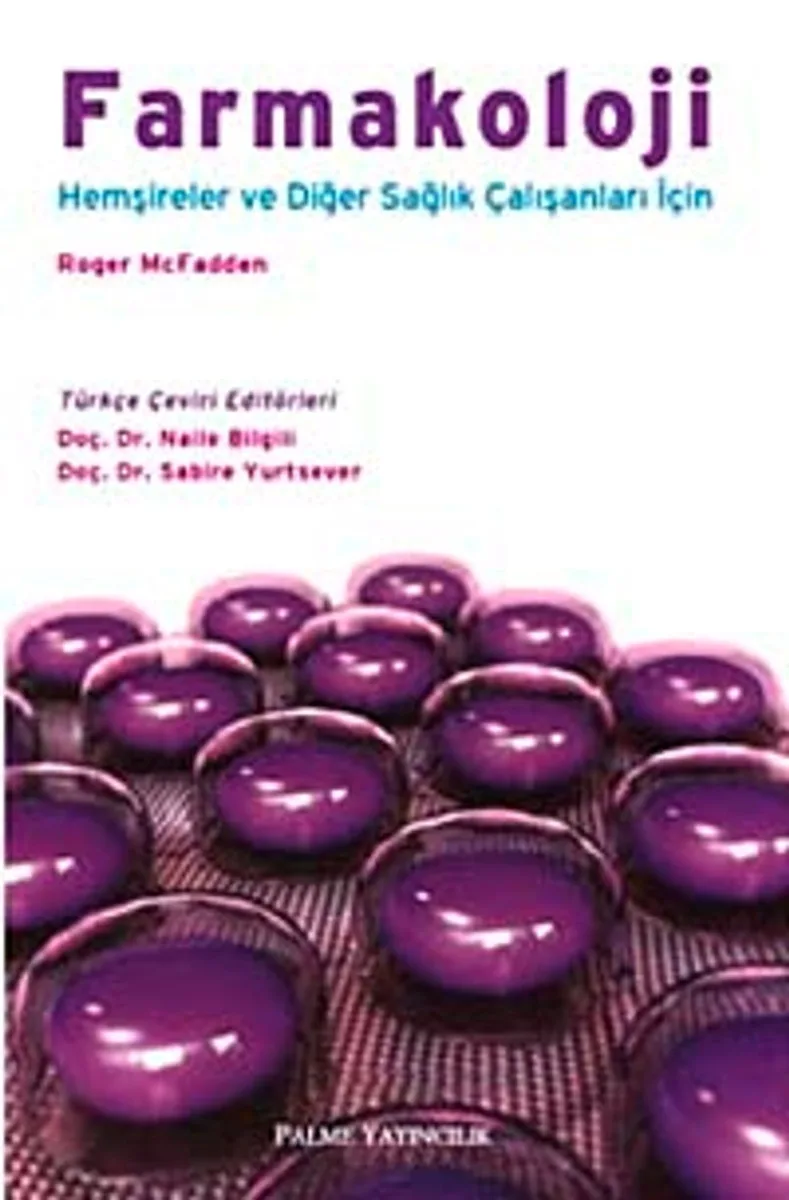 Farmakoloji Hemşireler ve Diğer Sağlık Çalışanları İçin