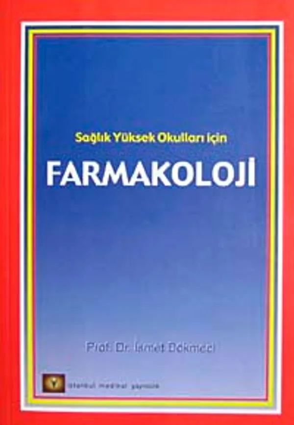 Farmakoloji Sağlık Yüksek Okulları İçin